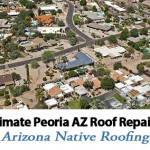 The ultimate guide to roof repair in Peoria Arizona!
