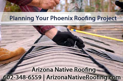 How To Plan Your PHX Roofing Project