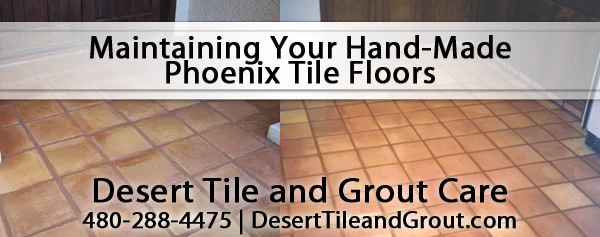 How To Clean Your Hand Made Tile Floors in Phoenix