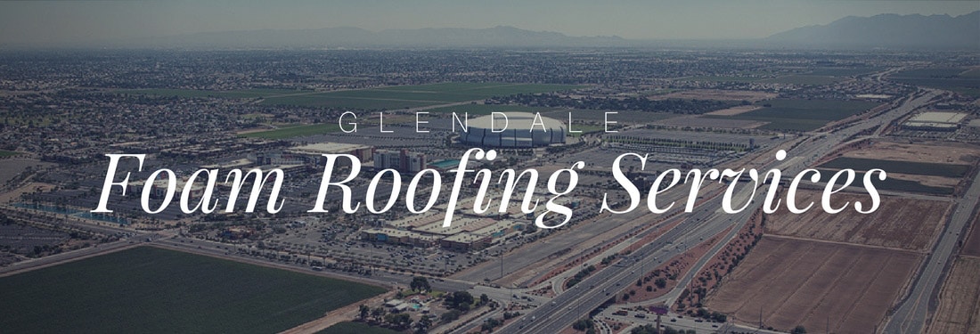 glendale foam roofing services arizona native roofing
