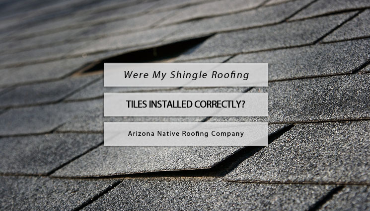 shingle roofing installed correctly