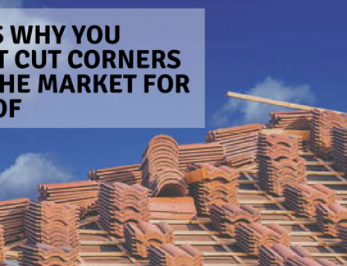 5 Reasons Why You Shouldn’t Cut Corners When In the Market for a New Roof