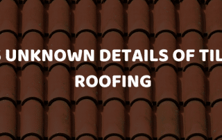 5 Unknown Details of Tile Roofing