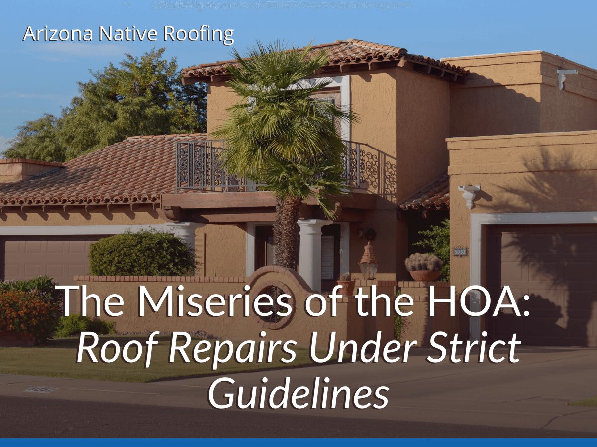 The Miseries of the HOA_ Roof Repairs Under Strict Guidelines