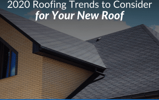 2020 Roofing Trends to Consider for Your New Roof