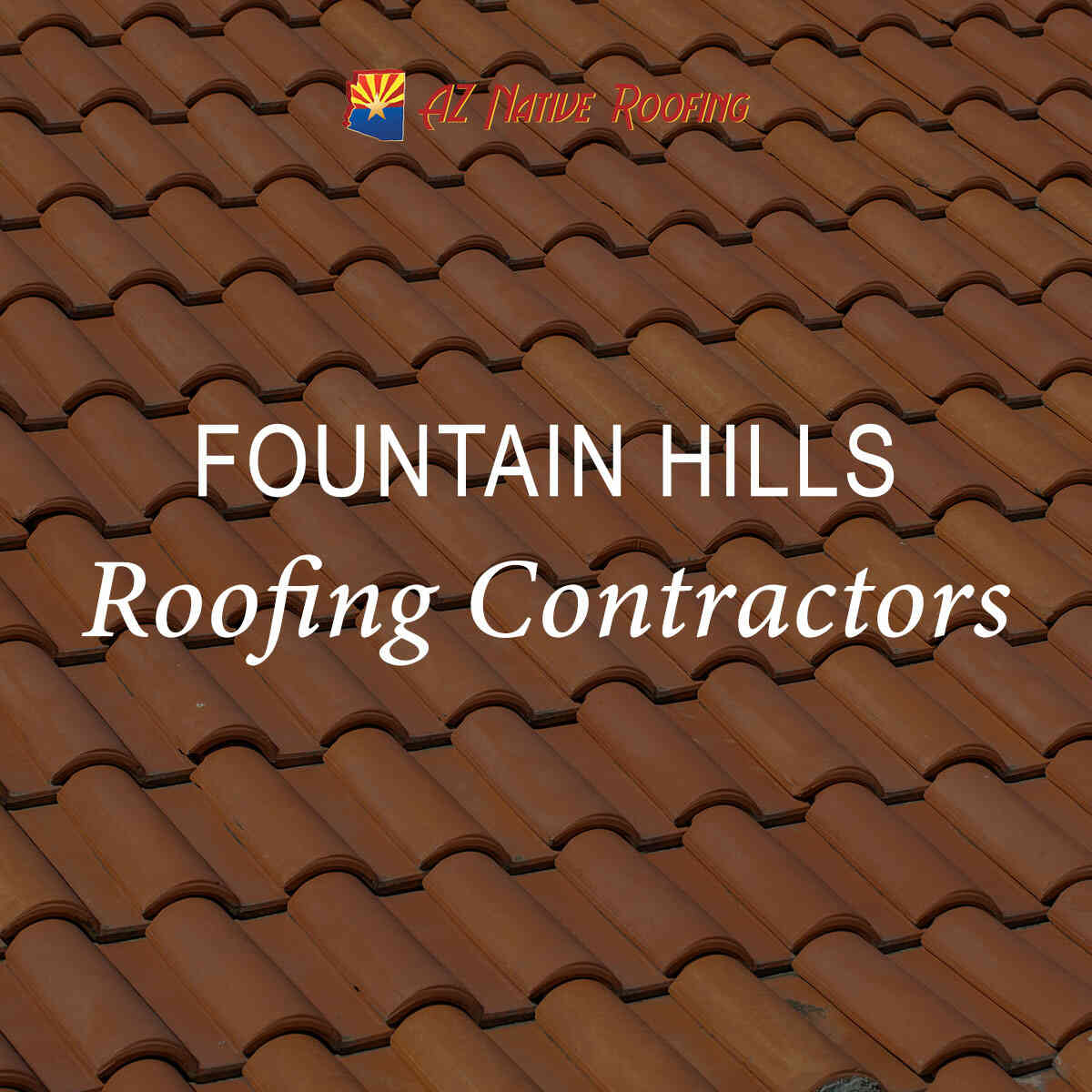 Fountain Hills Roofing Company Arizona Native Roofing