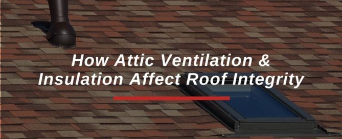 How Attic Ventilation & Insulation Affect Roof Integrity